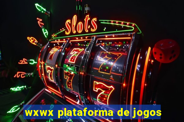 wxwx plataforma de jogos